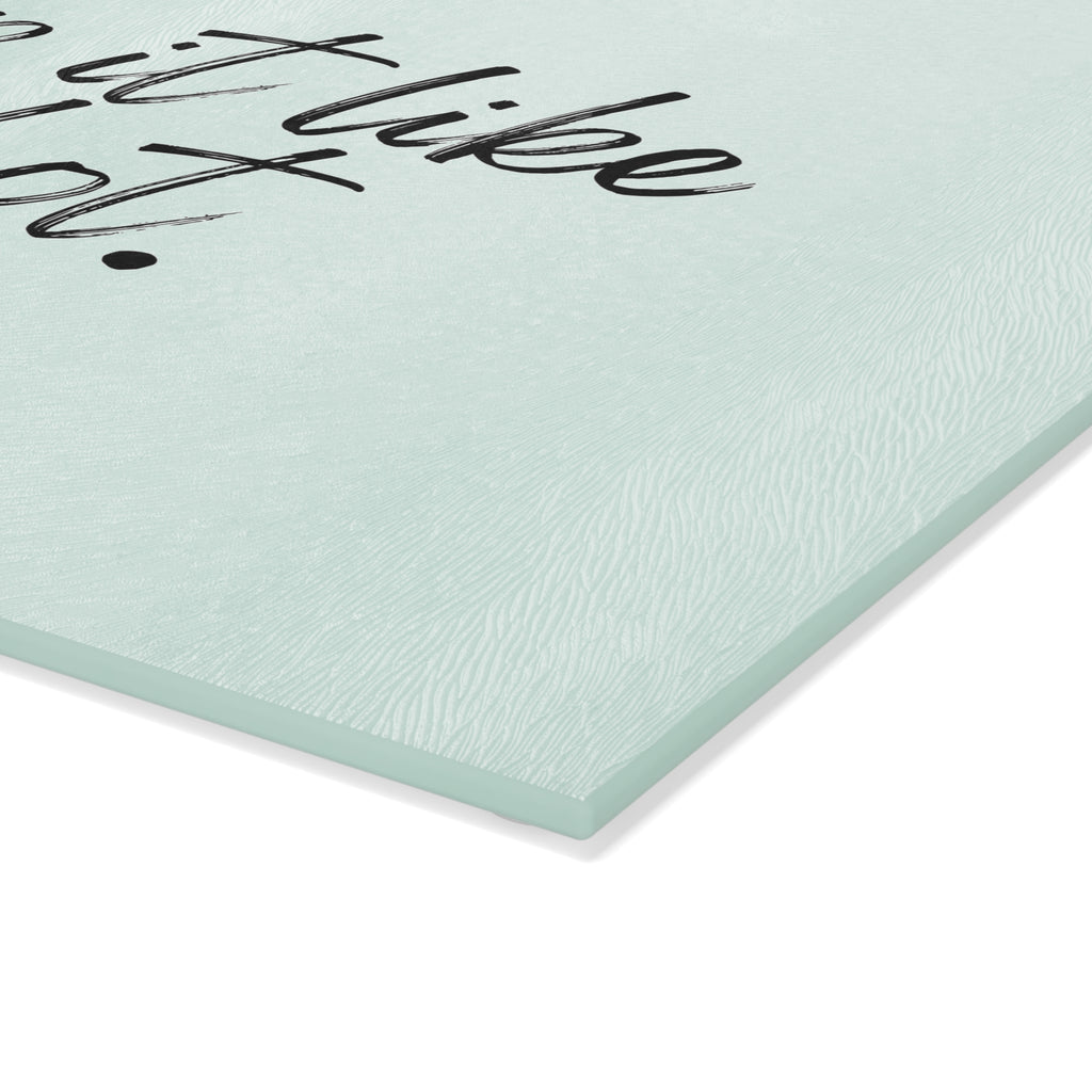 Glass Cutting Board - Chop It Like It’s Hot
