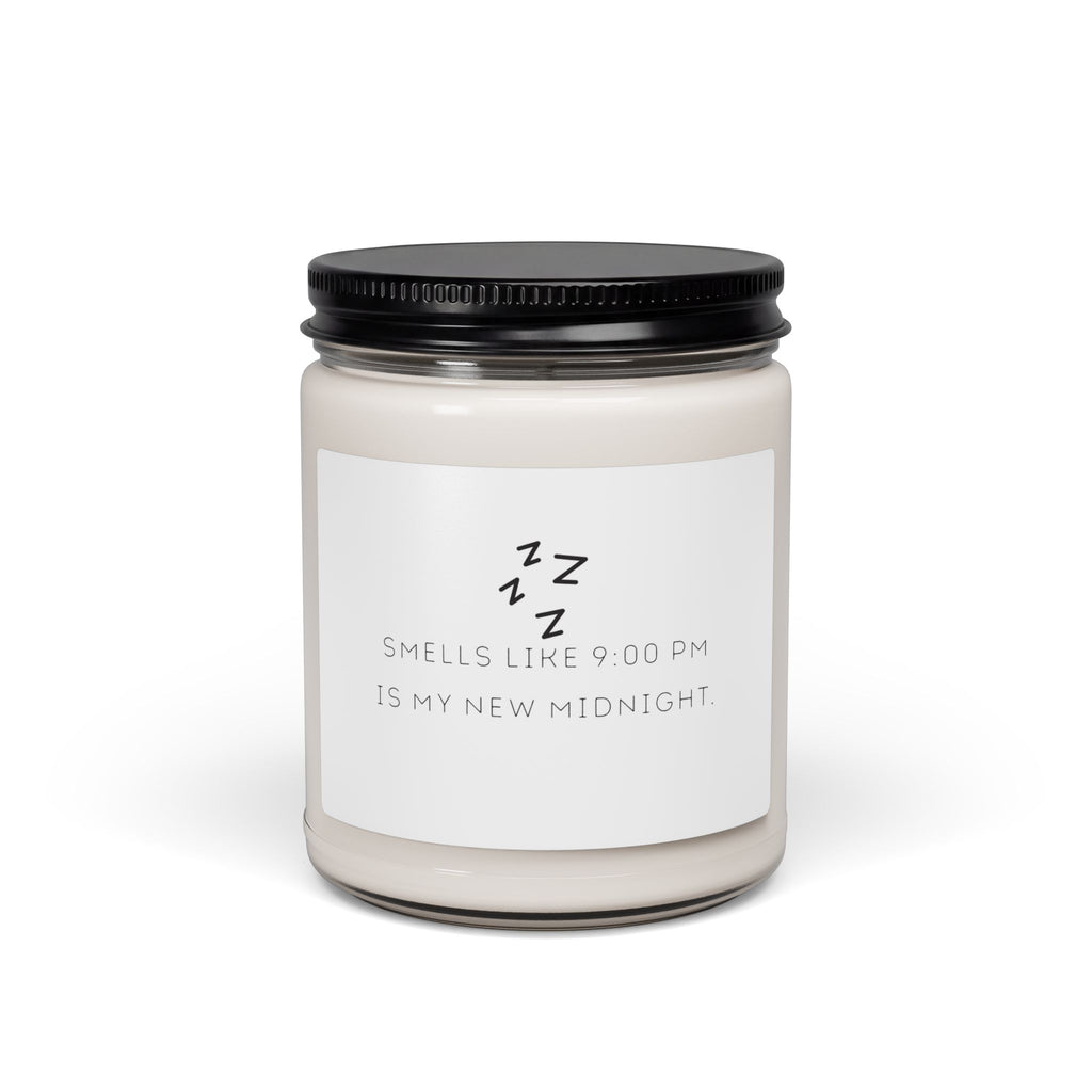 Scented 9oz Soy Candle — Smells Like 9:00 PM Is My New Midnight