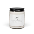 Scented 9oz Soy Candle — Smells Like 9:00 PM Is My New Midnight