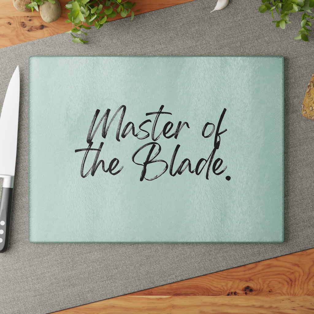 Glass Cutting Board - Master of the Blade