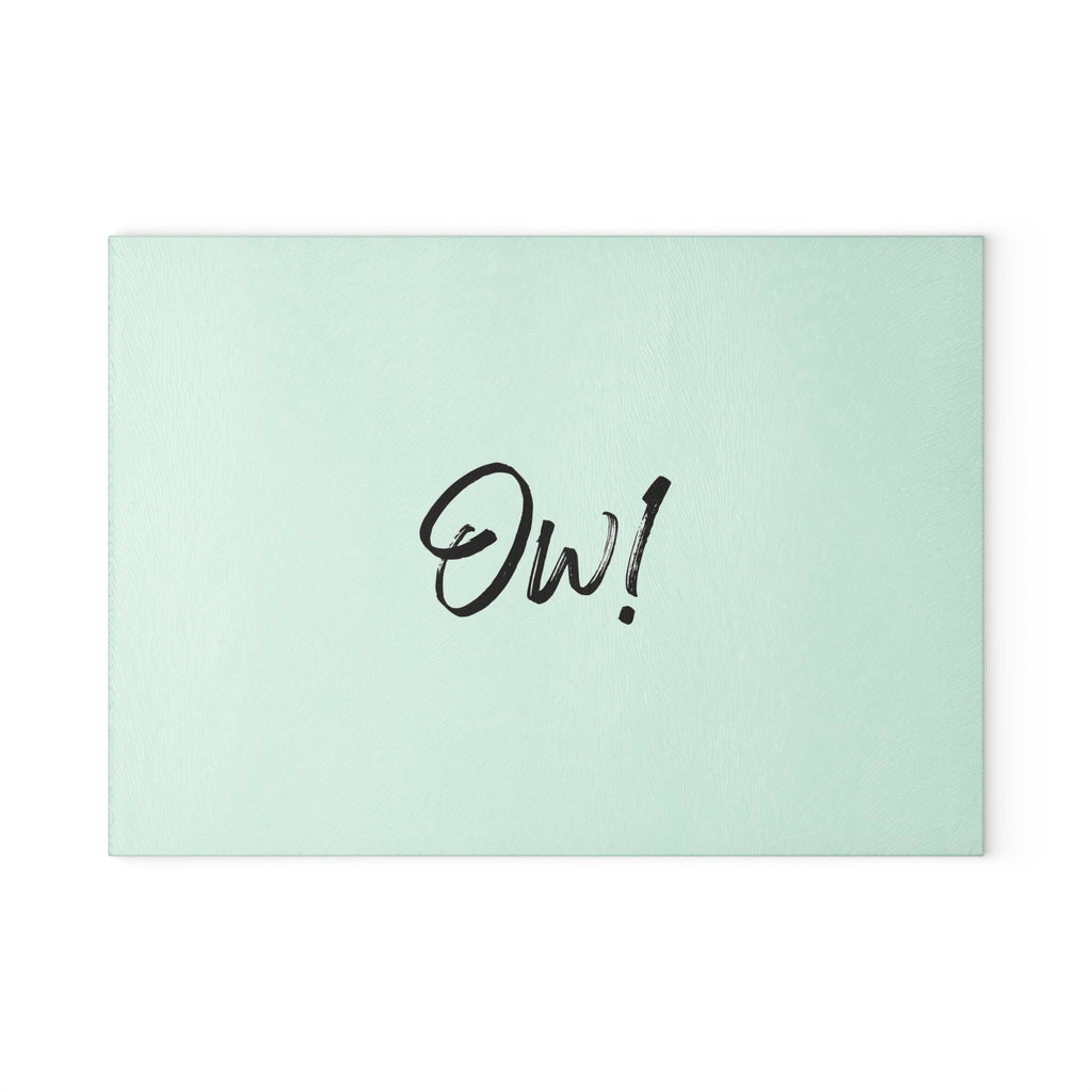 Glass Cutting Board – Ow!