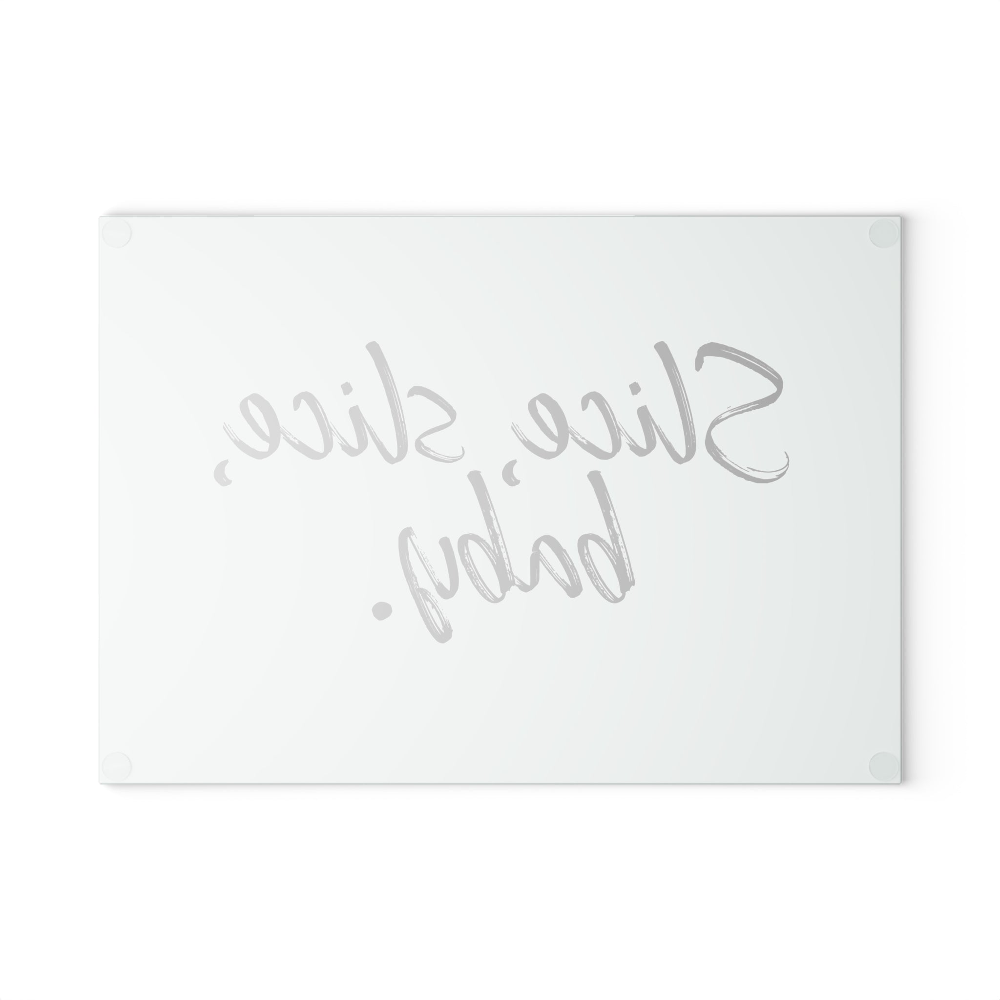 Glass Cutting Board - Slice, slice, baby.