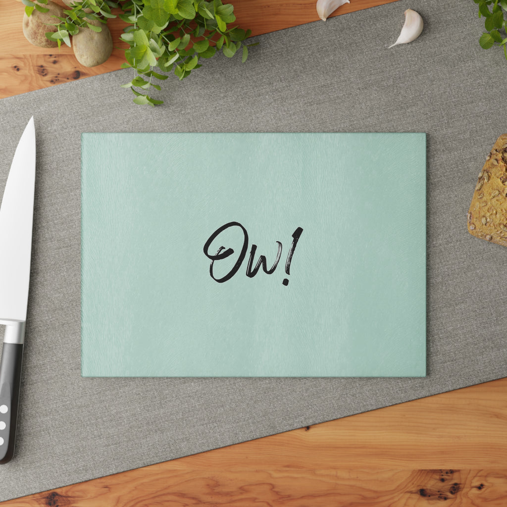 Glass Cutting Board – Ow!