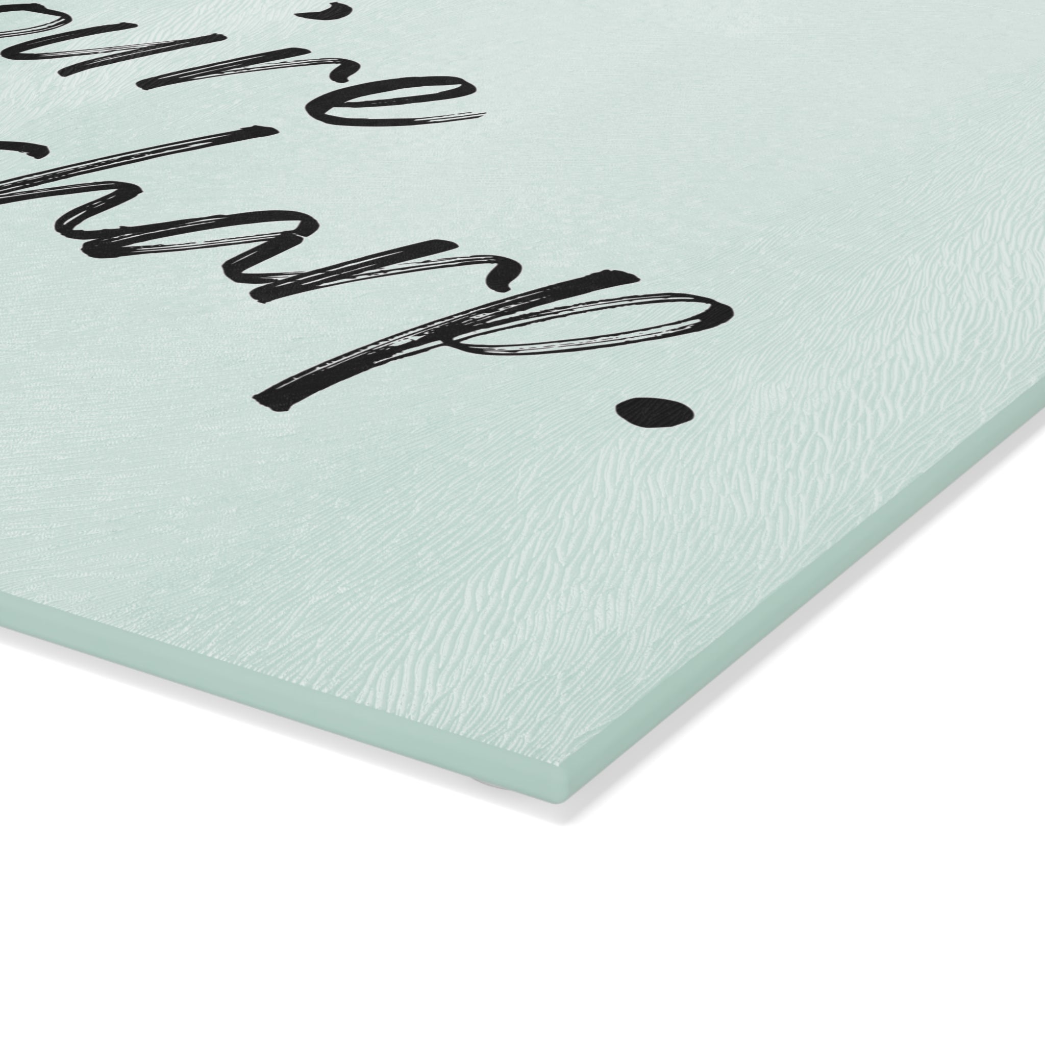 Glass Cutting Board - You're Lookin' Sharp.