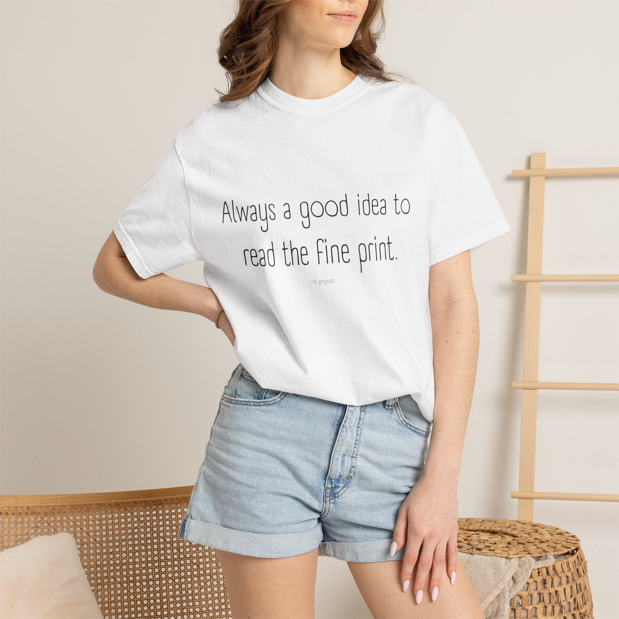 Pregnancy Announcement Funny Minimalist Tee - Always a good idea to read the fine print