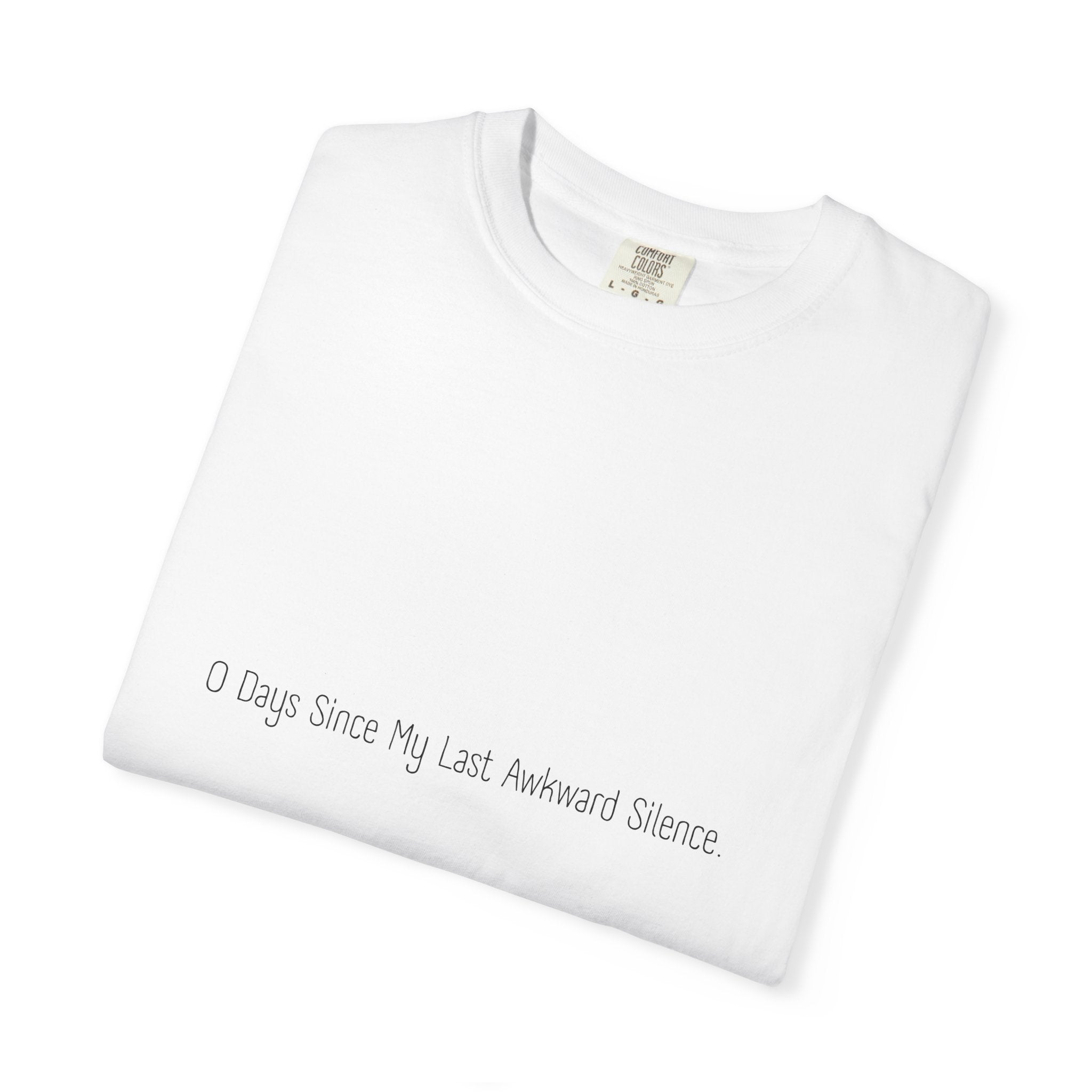 Funny Minimalist White Unisex Tee - Zero Days Since My Last Awkward Silence
