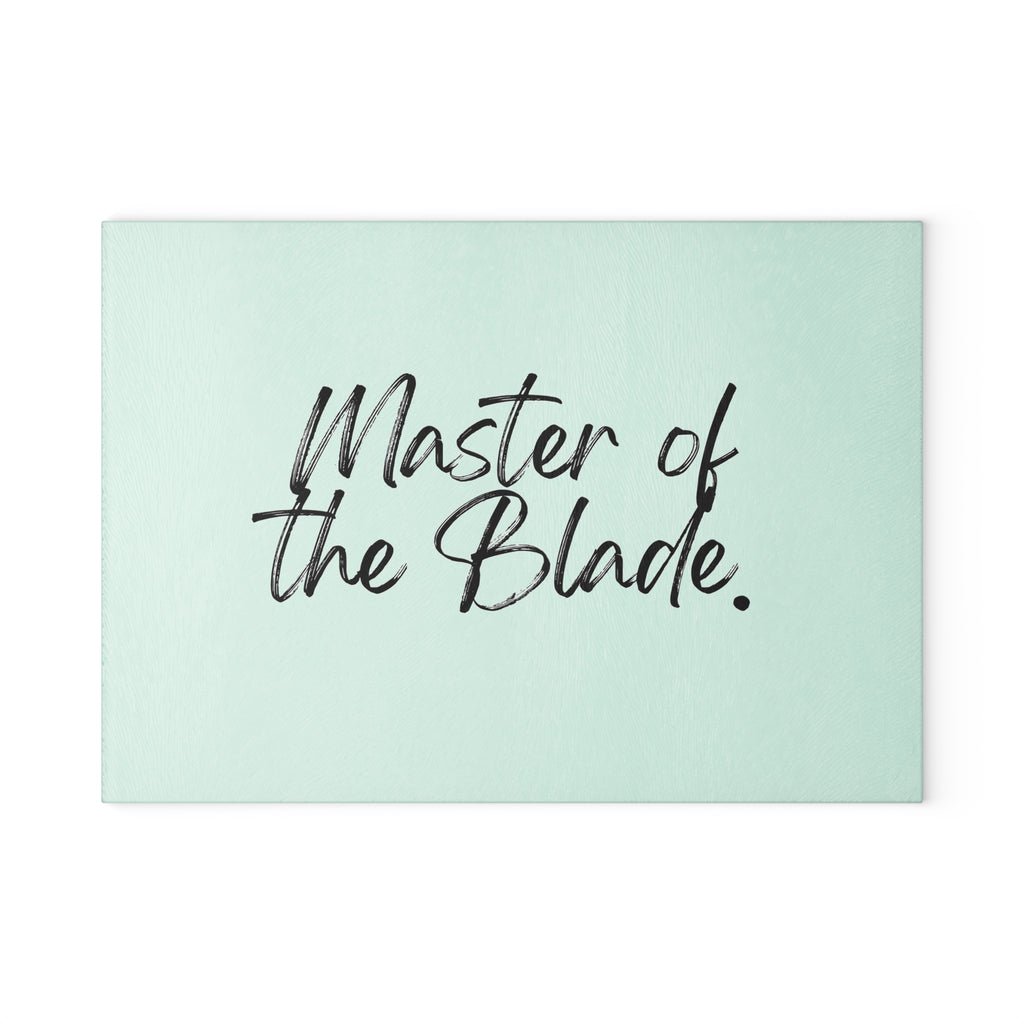Glass Cutting Board - Master of the Blade