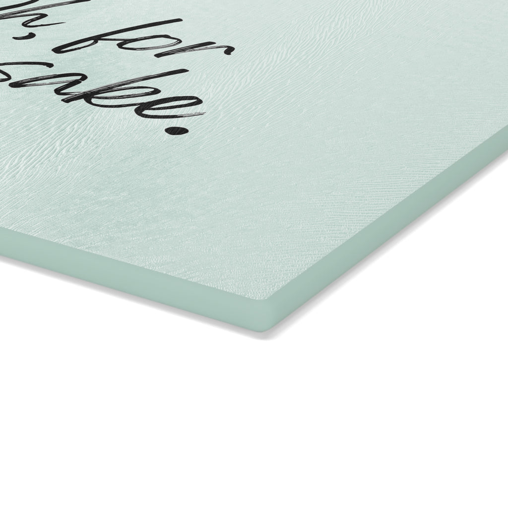 Glass Cutting Board - Oh for Leaf's Sake.